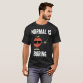 Teacher Normal Is Boring Cool Teaching T-shirt (Voorkant volledig)