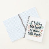 Teacher Notebook – It Takes a Big Heart to Shape L Notitieboek (Binnen)