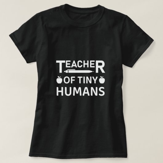 Teacher of tiny humans - Daycare Provider T-shirt (Design voorkant)
