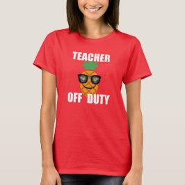 Teacher Off Duty Design - T-shirt voor dames