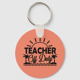 Teacher Off Duty Keychain, Teacher Vacation Gifts Sleutelhanger