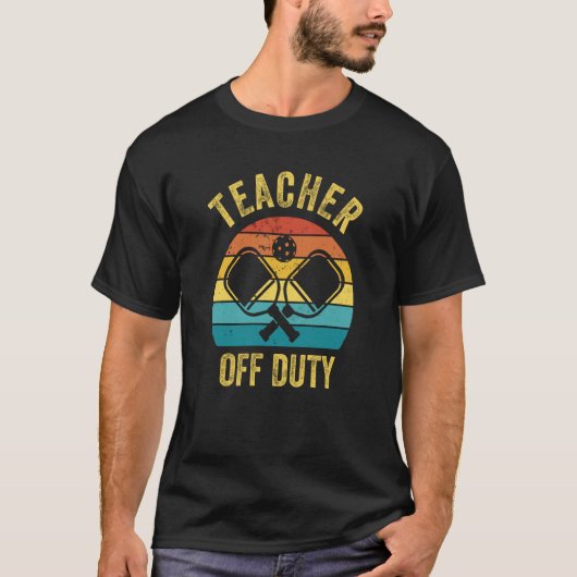 Teacher Off Duty Pickleball Player Paddleball T-shirt (Voorkant)