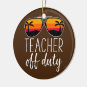 Teacher Off Duty Sunglasses Beach Sunset Keramisch Ornament (Links)
