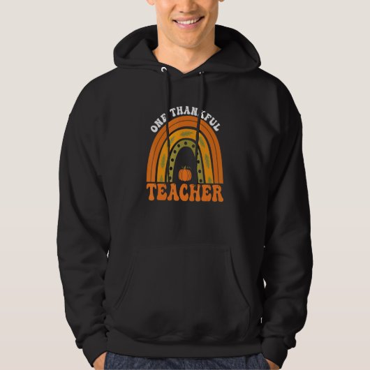 Teacher Rainbow One Thankful Teacher Thanksgiving  Hoodie (Voorkant)