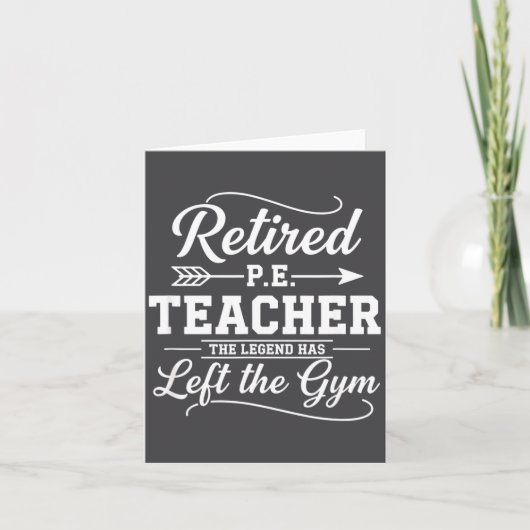 Teacher Retired P.e. Teacher The Legend Has Left T Kaart (Voorkant)