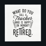 Teacher Retirement Principal Revermoeid School Tut Servet<br><div class="desc">Het gezegde van de docent in ruste dat perfect is voor het cadeau voor de pensionering voor je favoriete collega die een goed gevoel voor humor heeft. Het gezegde op dit moderne cadeau voor gepensioneerden zegt: "Hoe noem je een leraar die gelukkig is op maandag? Gepensioneerd." Bekijk onze winkel voor...</div>