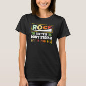 Teacher Rock The Test Day Gezegde Positief T-shirt (Voorkant)