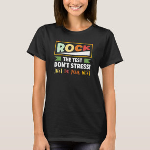 Teacher Rock The Test Day Gezegde Positief T-shirt