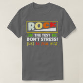 Teacher Rock The Test Day Gezegde Positief T-shirt (Design voorkant)