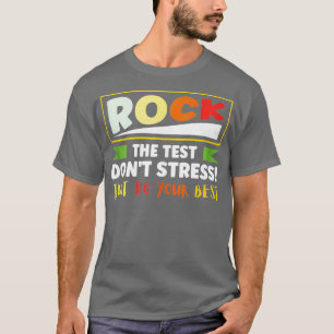 Teacher Rock The Test Day Gezegde Positief T-shirt