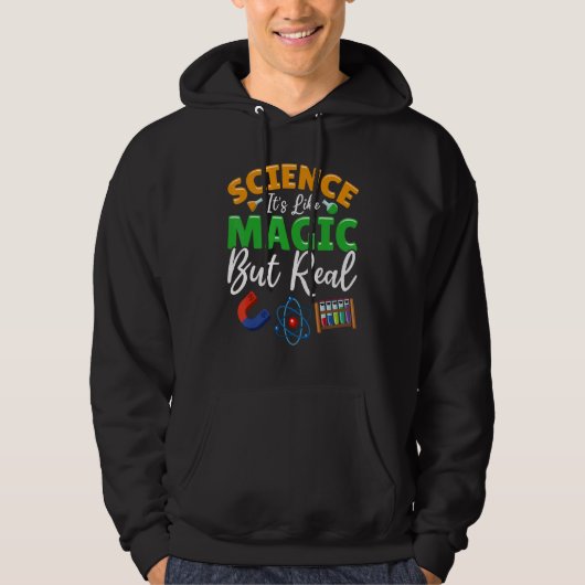 Teacher School - Science Its Like Magic But Real Hoodie (Voorkant)