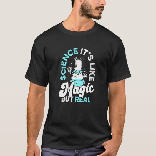 Teacher School - Science Its Like Magic But Real P T-shirt (Voorkant)