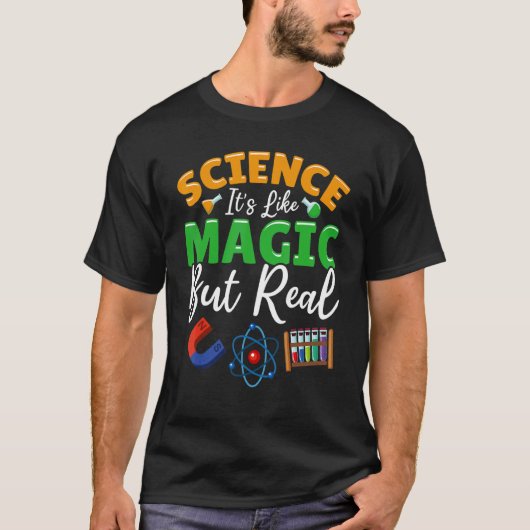 Teacher School - Science Its Like Magic But Real T-shirt (Voorkant)
