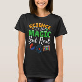 Teacher School - Science Its Like Magic But Real T-shirt (Voorkant)