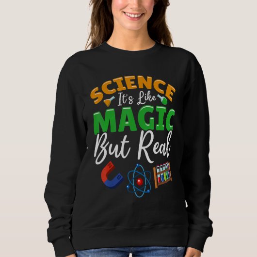Teacher School - Science Its Like Magic But Real Trui (Voorkant)
