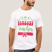 Teacher Shirt Blessed Teacher (Voorkant)