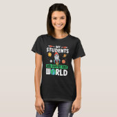Teacher Space - My Students Are Out Of This World_ T-shirt (Voorkant volledig)
