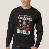Teacher Space - My Students Are Out Of This World  Trui (Voorkant)
