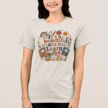 Teacher Tee | Het is een mooie dag om te leren