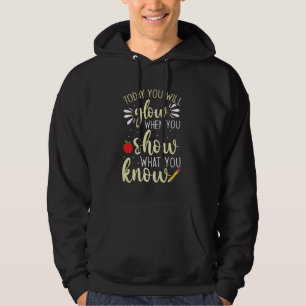 Teacher Test Day Funny Women Show What You Know Hoodie
