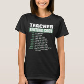 Teacher Texting Code T-shirt (Voorkant)