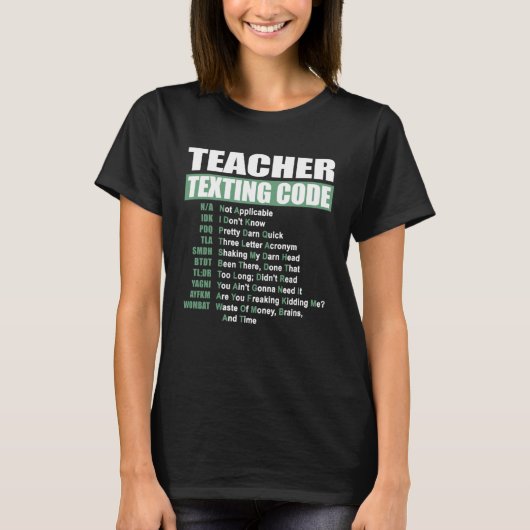 Teacher Texting Code T-shirt (Voorkant)