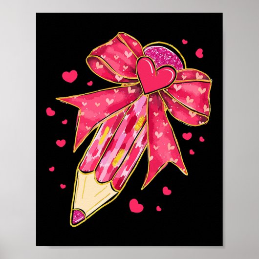 Teacher Valentine Coquette Bow Pencil 1  Poster (Voorkant)