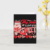 Teacher Valentine Day Shirt My Cl Is Full Of Sweet Kaart (Gele Bloem)
