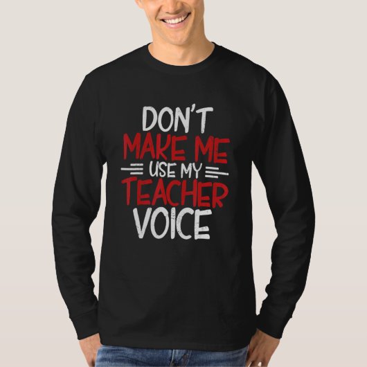 Teacher voice Teacher school high school teaching  T-shirt (Voorkant)