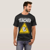 TEACHER - WARNING: TESTS AHEAD T-SHIRT (Voorkant volledig)