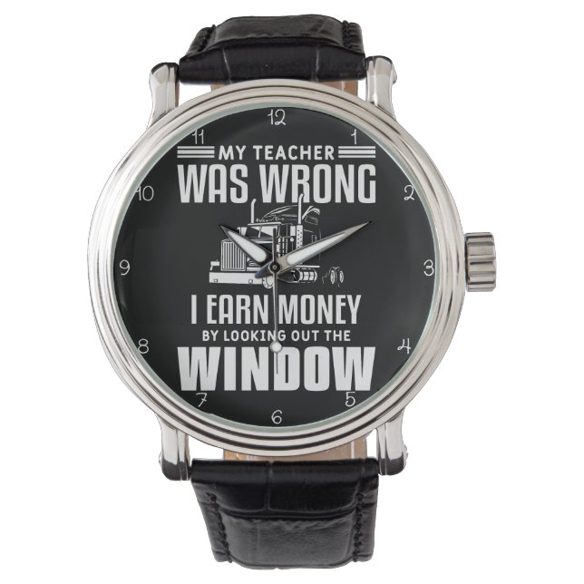 Teacher Was Wrong, I Earn Money Horloge (Voorkant)