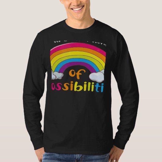 Teacher You are a rainbow of possibilities 1 T-shirt (Voorkant)