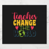 Teacher's Day Teacher verander de wereld Sparkling Wijnetiket (Enkel label)