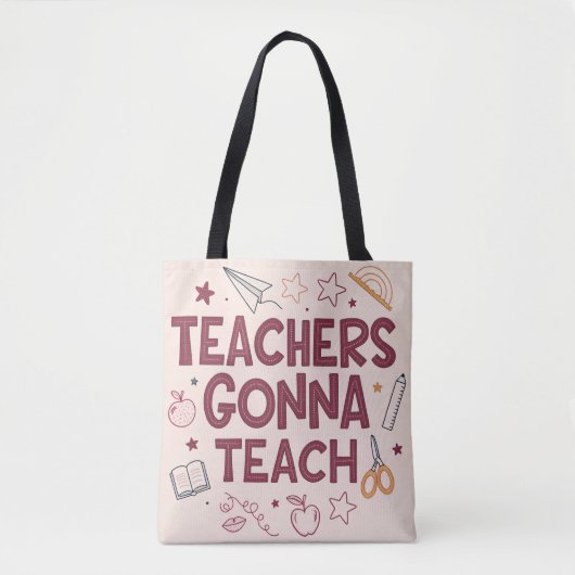 Teachers Gonna Teach Cute Pink Teacher  Tote Bag (Voorkant)