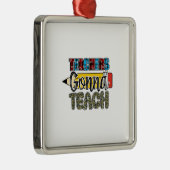 Teachers Gonna Teach Metalen Ornament (Rechts)