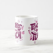 Teachers Gonna Teach Mug – Inspirational Classroom Koffiemok (Center)