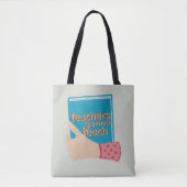 Teachers Gonna Teach Tote Bag (Voorkant)
