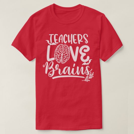 Teachers Love Brains Spooky Teacher Funny Hallowee T-shirt (Design voorkant)