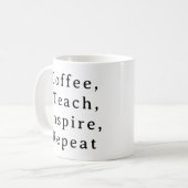Teachers Mok – Coffee Teach Inspire Repeat (Voorkant links)