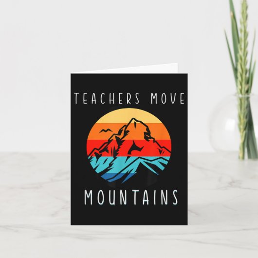 Teachers Move Mountains, Motivational Teacher Quot Kaart (Voorkant)