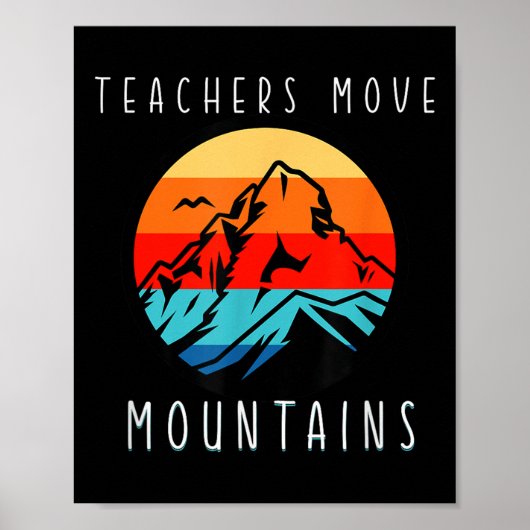Teachers Move Mountains, Motivational Teacher Quot Poster (Voorkant)