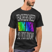 Teachers Need Spring Break Too  Retro Rainbow Grap T-shirt (Voorkant)