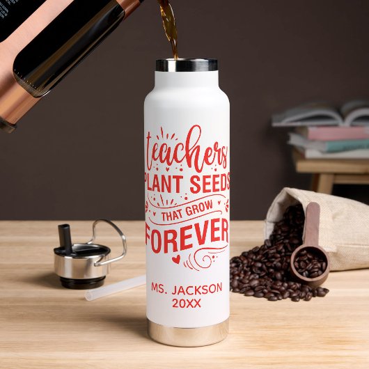 Teachers Plant Seeds That Grow Forever Waterfles