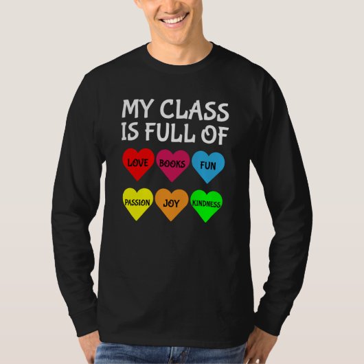 Teachers Valentines Day My Class Is Full of Hearts T-shirt (Voorkant)