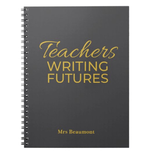 Teachers Writing Futures Black Gold Motivational  Notitieboek (Voorkant)