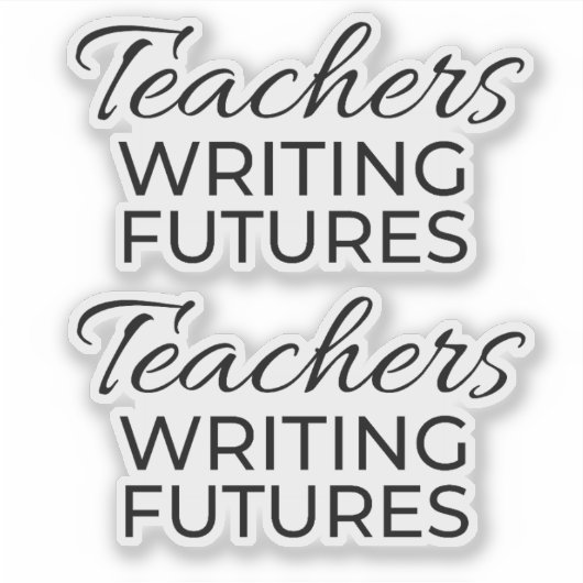 Teachers Writing Futures Black White Motivational  Sticker (Voorkant)