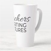 Teachers Writing Futures White Black Motivational  Latte Mok (Rechterhoek)