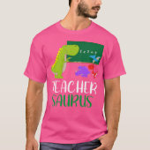 Teachersaurus - Funny Dinosaur Teacher Appreciatio T-shirt (Voorkant)