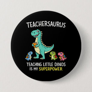 Teachersaurus leraar humor met kleine dinosauriërs ronde button 7,6 cm