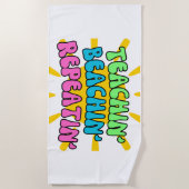 Teachin', Beachin', Repeatin' met zonneschijn Strandlaken (Voorkant)